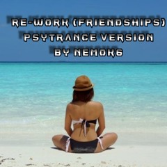 Re-work PsyTrance (Friendships) by Nemok6