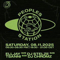 Peoples Station #76 - 22/11/25 - Elljay b2b DJ Stelze b2b Tsanni b2b DJ Chromz