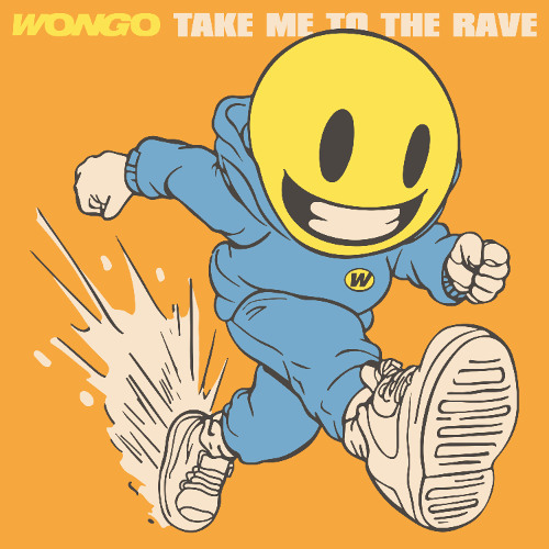 Wongo - Take Me to The Rave