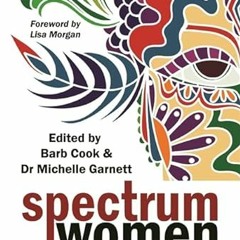 VIEW PDF 📩 Spectrum Women: Walking to the Beat of Autism by  Barb Cook,Michelle Garn