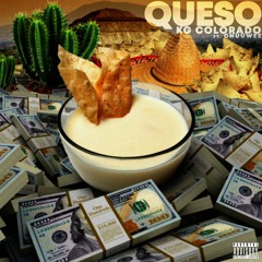 Queso ft. Chuuwee