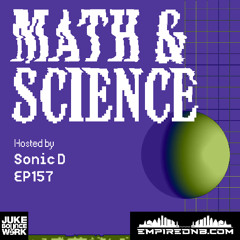 Math & Science Ep. 157