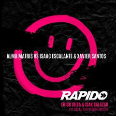 Alma M. Vs Isaac E. & Xavier S. - Rapido (Erick Ibiza & Isak Salazar Reconstruccion) Free Download