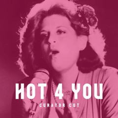 Hot 4 You 👄 Karen Young (River Eastwood / Curator Cut)
