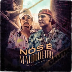 MC Davi e MC Leh - Nós é Maloqueiro (DJ Pedro)