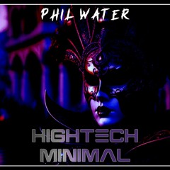 HIGHTECH MINIMAL by PHIL WATER (curated Picks)
