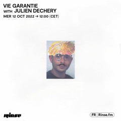 Vie Garantie with Julien Dechery - 12 Octobre 2022