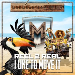 Reel 2 Real - I Like To Move It (Moombahteam Remix)