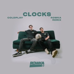 Coldplay - Clocks (ROWKA Remix) [FREE DOWNLOAD]