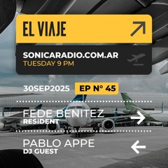 El Viaje EP045 - Resident: Fede Benitez | Guestmix: Pablo Appe