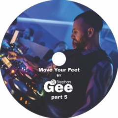 Move Your Feet by Stephan Gee part 5