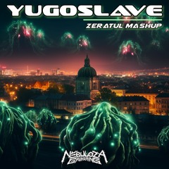 ZERATUL - YUGOSLAVE (MASHUP EP)