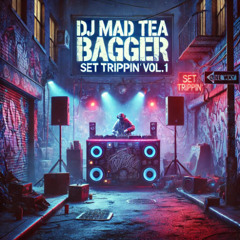 DJ MAD TEA BAGGER MIXES