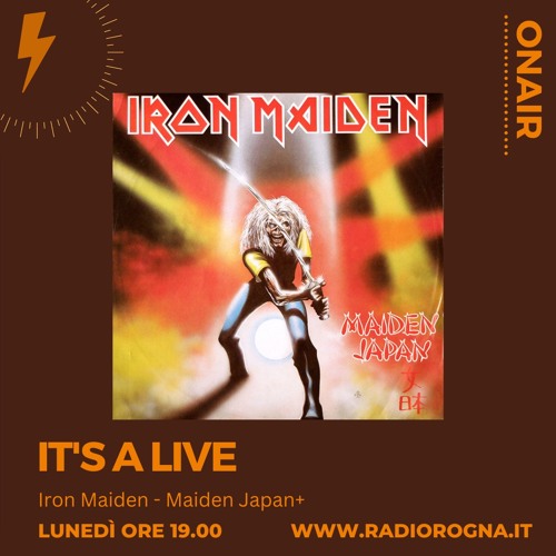Stream It's A Live S06e18 del 22.05.2023 - Iron Maiden Maiden Japan+ by  Radio Rogna | Listen online for free on SoundCloud