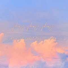 please, please, please (cover by: Zemora)