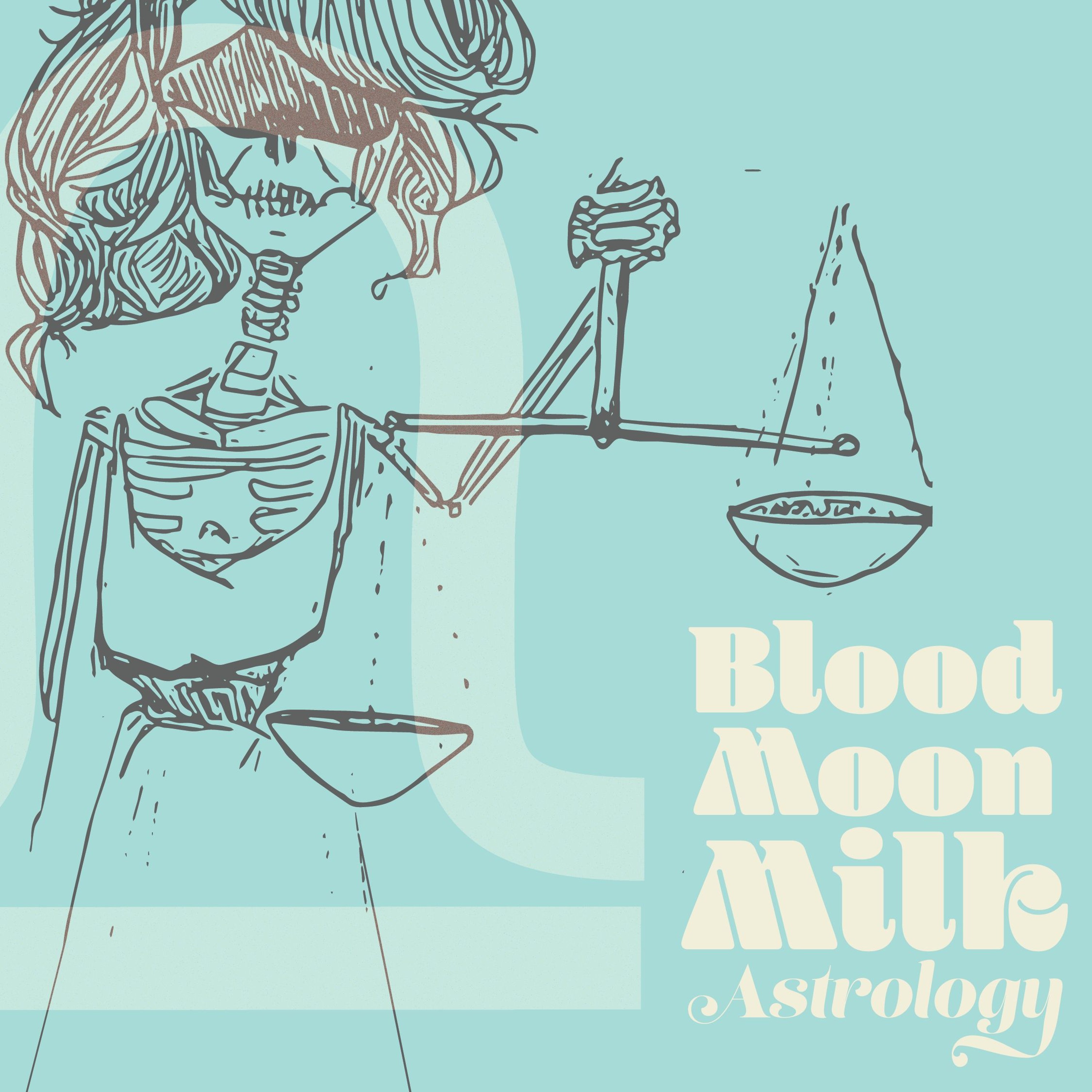 Blood Moon Milk Astrology Podcast