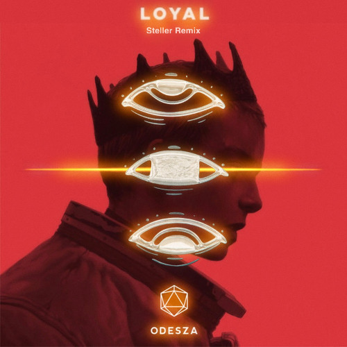 Loyal - Odesza (Steller Remix)