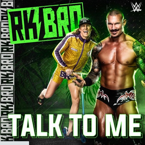 RK-Bro - Talk To Me (WWE Theme)