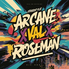 Arcane X Val X Rosemantoby Freestyle Chopped N Skrewed