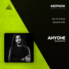 Metanoia pres. Anyone [Exclusive Guestmix]