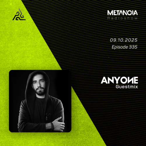 Metanoia pres. Anyone [Exclusive Guestmix]