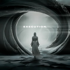 execution (ft. Silent Anthem)