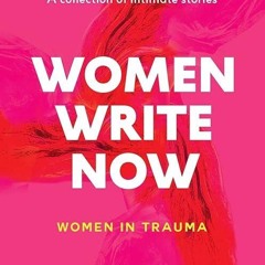 ✔read❤ Women Write Now: Women in Trauma