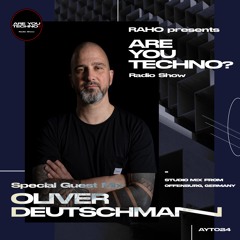 AYT024 - ARE YOU TECHNO? Radio Show - OLIVER DEUTSCHMANN Special Guest Mix