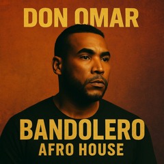 Don Omar - Bandolero (Rey Afro-House Remix) [FREE DOWNLOAD]