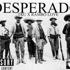 DESPERADO FT. RAMBO LOVE