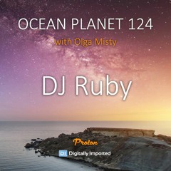 Olga Misty - Ocean Planet 124 [Oct 08 2021] On Proton Radio