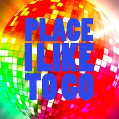Place I Like to Go (Ruby Tuesday Club Mix)