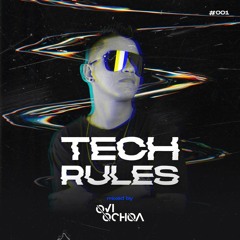 TECH RULES Mixed By Ovi Ochoa