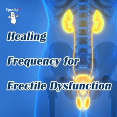 ED Healing Frequencies | Spooky2 Rife Frequencies for Sexual Health