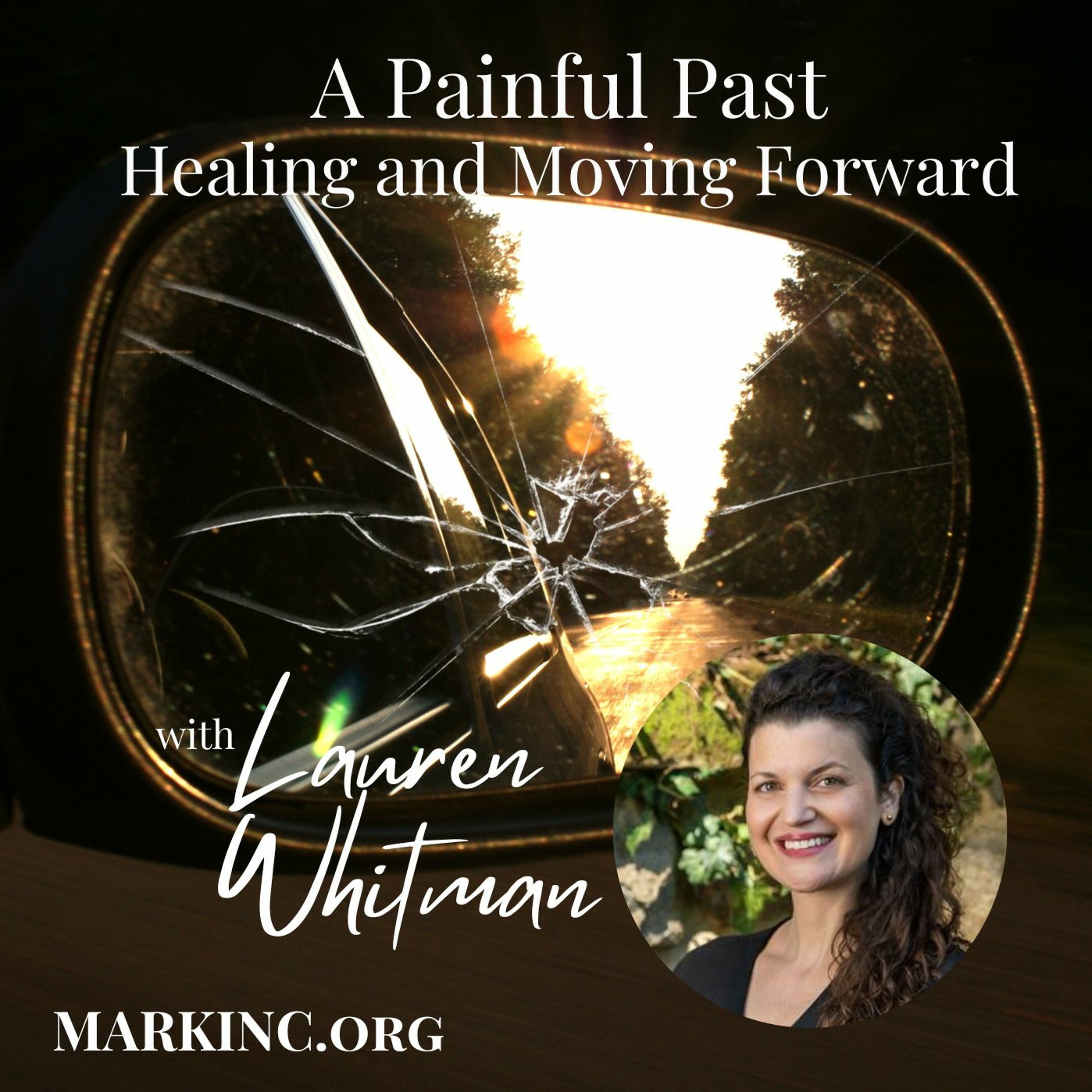A Painful Past, Healing and Moving Forward a conversation with Lauren Whitman episode artwork
