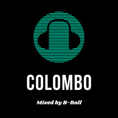 Colombo - Mixed by B-Roll