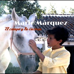 Mario Marquez - El Campo y La Caceria