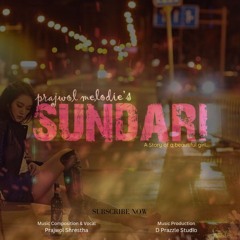 SUNDARI I Official Song I Prajwol Melodies I Pentatonic Paradox I New Nepali Song 2025