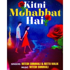 Kitni Mohabbat Hai | Nitesh Shrimali | Reetu Malik