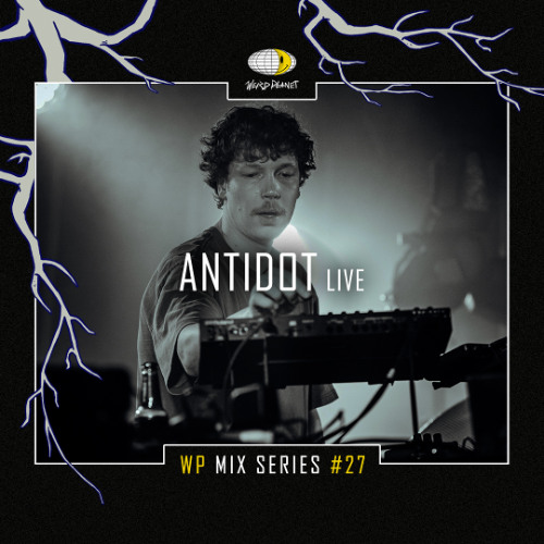 WP MIX SERIES #27 - ANTIDOT (LIVE)