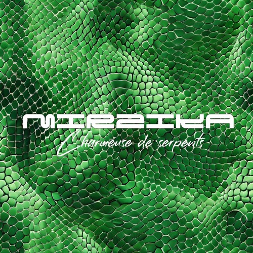 Mirzika - Charmeuse De Serpents