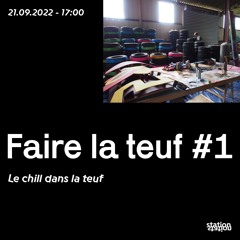 Faire La Teuf #1 - Le Chill Dans La Teuf