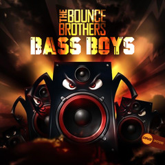 The Bounce Brothers - Bass Boys