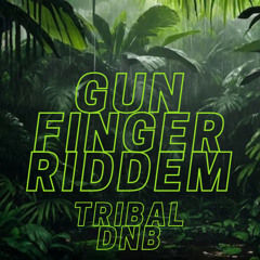 Tribal - Gun Finger Riddem [FREE DL]