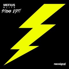 Mefjus - Blitz (STIGMA EDIT) [FREE DOWNLOAD]