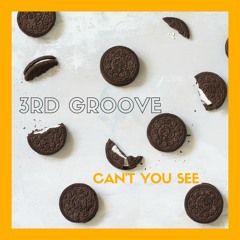 3rd Groove - Can't You See (Cookies 'n' Cream)