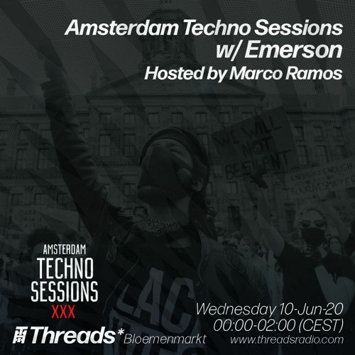 Amsterdam Techno Sessions w/ Emerson & Marco Ramos (Threads*BLOEMENMARKT) - 10-Jun-20