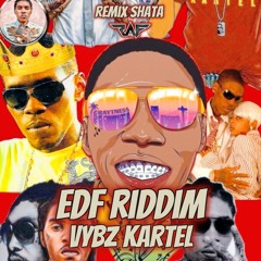 EDF 2.0 RIDDIM (DJ RAF) Vybz Kartel