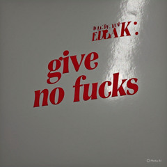give no fucks
