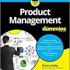 Read online Product Management For Dummies by Brian LawleyPamela Schure
